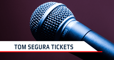 Tom Segura Tickets Promo Code