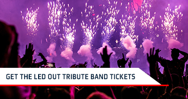 Get The Led Out Tribute Band Tickets Promo Code Get The Led Out Tribute Band Tickets Promo Code