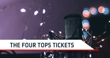 The Four Tops Tickets Promo Code The Four Tops Tickets Promo Code