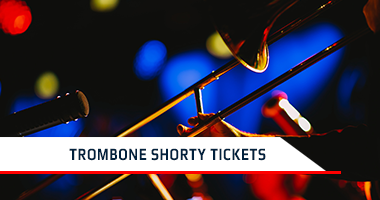 Trombone Shorty Tickets Promo Code